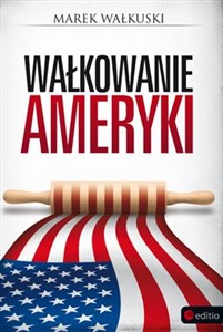 Wałkowanie Ameryki - Polish Bookstore USA