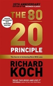 The 80/20 Principle The Secret of Achieving More with Less  