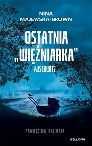 Ostatnia więźniarka Auschwitz (z autografem)  pl online bookstore
