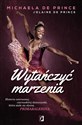 Wytańczyć marzenia Historia osieroconej czarnoskórej dziewczynki, która stała się słynną primabaleriną - Elaine Prince