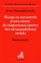 Skarga na naruszenie prawa strony do rozpoznania sprawy bez nieuzasadnionej zwłoki Komentarz  to buy in Canada