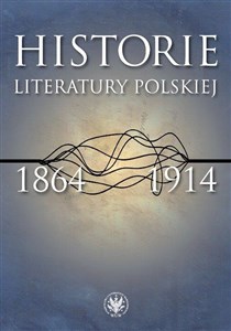 Historie literatury polskiej 1864-1914 polish books in canada