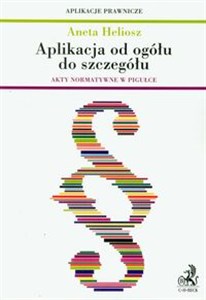 Aplikacja od ogółu do szczegółu Akty normatywne w pigułce polish usa