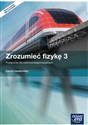 Zrozumieć fizykę 3 Podręcznik Zakres rozszerzony Szkoła ponadgimnazjalna. Z dostępem do e-testów - Marcin Braun, Krzysztof Byczuk, Agnieszka Seweryn-Byczuk, Elżbieta Wójtowicz  