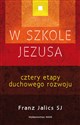 W szkole Jezusa Cztery etapy duchowego rozwoju  