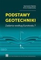 Podstawy geotechniki. Zadania według Eurokodu 7 - A. Dąbska, A. Golębiewska
