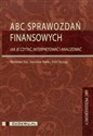 ABC sprawozdań finansowych Jak je czytać interpretować i analizować pl online bookstore