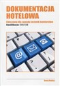 Dokumentacja hotelowa Ćwiczenia dla zawodu technik hotelarstwa Kwalifikacje T.11 i T.12. Technikum  