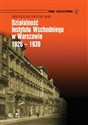 Działalność Instytutu Wschodniego w Warszawie 1926 - 1939 chicago polish bookstore