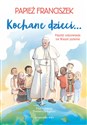 Kochane dzieci… Papież odpowiada na Wasze pytania Polish bookstore