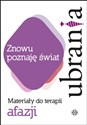 Znowu poznaję świat Ubrania Materiały do terapii afazji - Opracowanie Zbiorowe