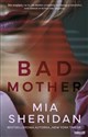 Bad mother - Mia Sheridan