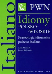 Idiomy polsko-włoskie Fraseologia idiomatica polacco-italiana  