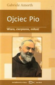 Ojciec Pio Wiara cierpienie miłość chicago polish bookstore