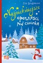 Najpiękniejsze opowieści pod choinkę Polish bookstore