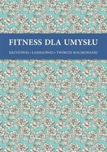 Fitness dla umysłu 4 krzyżówki, łamigłówki, twórcze kolorowanki chicago polish bookstore