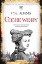 Ciche wody - P.K Adams