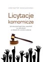 Licytacje komornicze Jak okazyjnie kupić dom, samochód czy mieszkanie za ułamek ich wartości rynkowej Polish bookstore