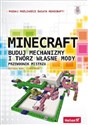 Minecraft Buduj mechanizmy i twórz własne mody Przewodnik mistrza - Matthew Monk, Simon Monk