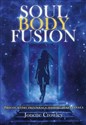 Soul Body Fusion Proces, który przywraca jedność duszy i ciała - Jonette Crowley to buy in USA