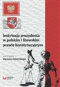 Instytucja prezydenta w polskim i litewskim prawie konstytucyjnym -  in polish