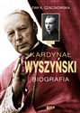 Kardynał Wyszyński Biografia - Ewa K. Czaczkowska pl online bookstore