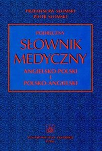 Podręczny słownik medyczny angielsko-polski polsko-angielski  