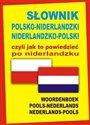 Słownik polsko-niderlandzki niderlandzko-polski czyli jak to powiedzieć po niderlandzku - Opracowanie Zbiorowe - Polish Bookstore USA