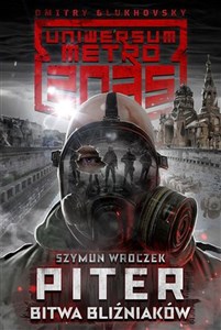 Uniwersum Metro 2035 Piter Bitwa bliźniaków pl online bookstore