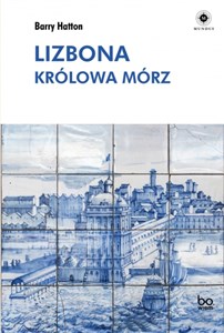 Lizbona Królowa mórz  