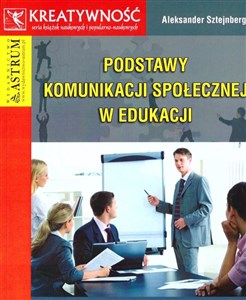 Podstawy komunikacji społecznej w edukacji  - Polish Bookstore USA