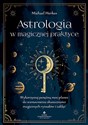 Astrologia w magicznej praktyce - Michael Herkes