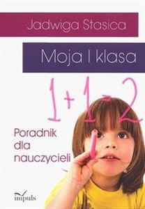 Moja I klasa Poradnik dla nauczycieli Polish bookstore