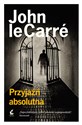 Przyjaźń absolutna - John Le Carré