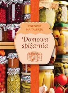 Domowa spiżarnia zdrowie na talerzu polish books in canada