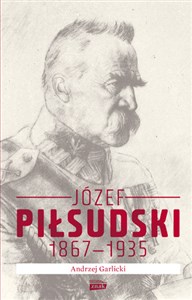 Józef Piłsudski 1867-1935 