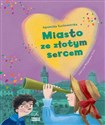 Miasto ze złotym sercem 