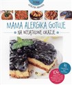 Mama alergika gotuje na wyjątkowe okazje - Katarzyna Jankowska Polish bookstore