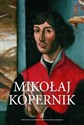 Mikołaj Kopernik Środowisko społeczne i samotność - Karol Górski