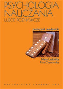 Psychologia nauczania Ujęcie poznawcze Podręcznik akademicki Polish bookstore