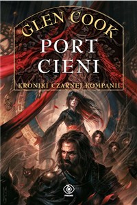 Czarna Kompania Tom 5 Port Cieni 