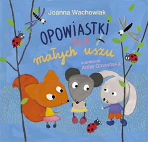 Opowiastki dla małych uszu - Polish Bookstore USA