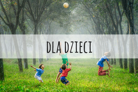 DLA DZIECI