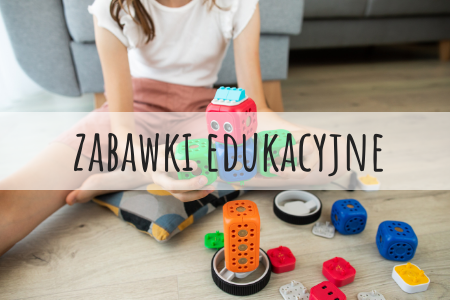 ZABAWKI&nbspEDUKACYJNE