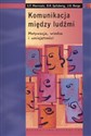 Komunikacja między ludźmi Motywacja wiedza i umiejętności Bookshop