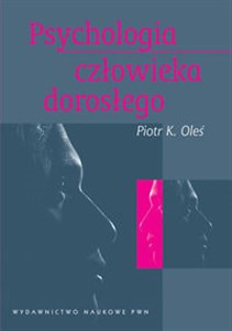 Psychologia człowieka dorosłego Ciągłość - zmiana - integracja. to buy in Canada