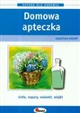 Apteczka domowa Zioła, napary, nalewki, olejki - Polish Bookstore USA