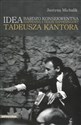 Idea bardzo konsekwentna Happening i Teatr Happeningowy Tadeusza Kantora online polish bookstore