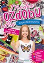 Modne ozdoby dla superdziewczyny Pokaż swój styl  