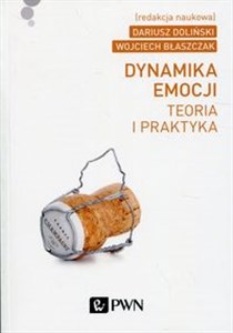 Dynamika emocji Teoria i praktyka 